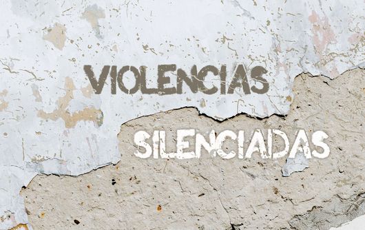 VIOLENCIAS SILENCIADAS